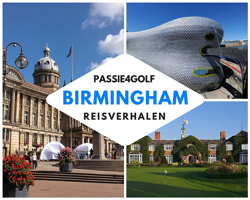 Passie4Golf - Golf Reisverhalen - Birmingham